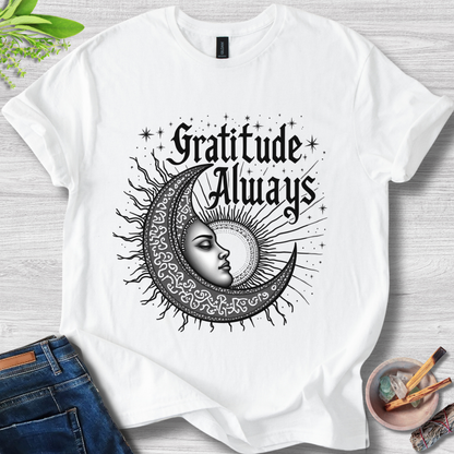 Gratitude Always T-Shirt