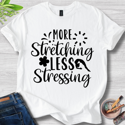 More Stretching Less Stressing Unisex Softstyle T-Shirt
