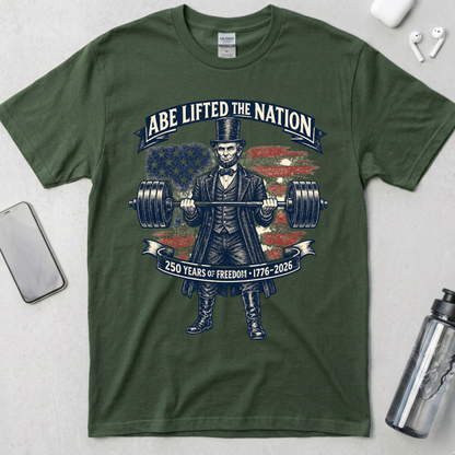 Abe Lifted the Nation Lincoln T-Shirt