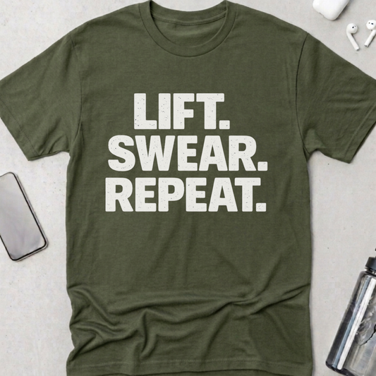Lift. Swear. Repeat. T-Shirt