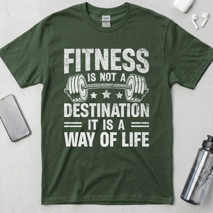 Fitness Is Not A Destination T-Shirt
