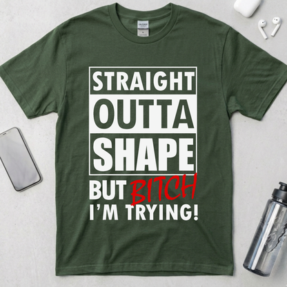 Straight Outta Shape T-Shirt