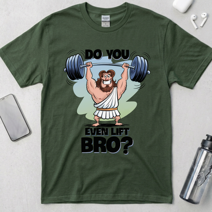 Do You Even Lift Bro? T-Shirt