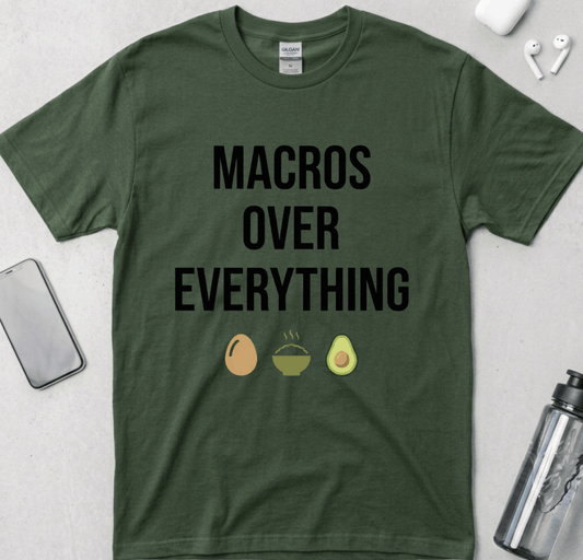 Macros Over Everything T-Shirt