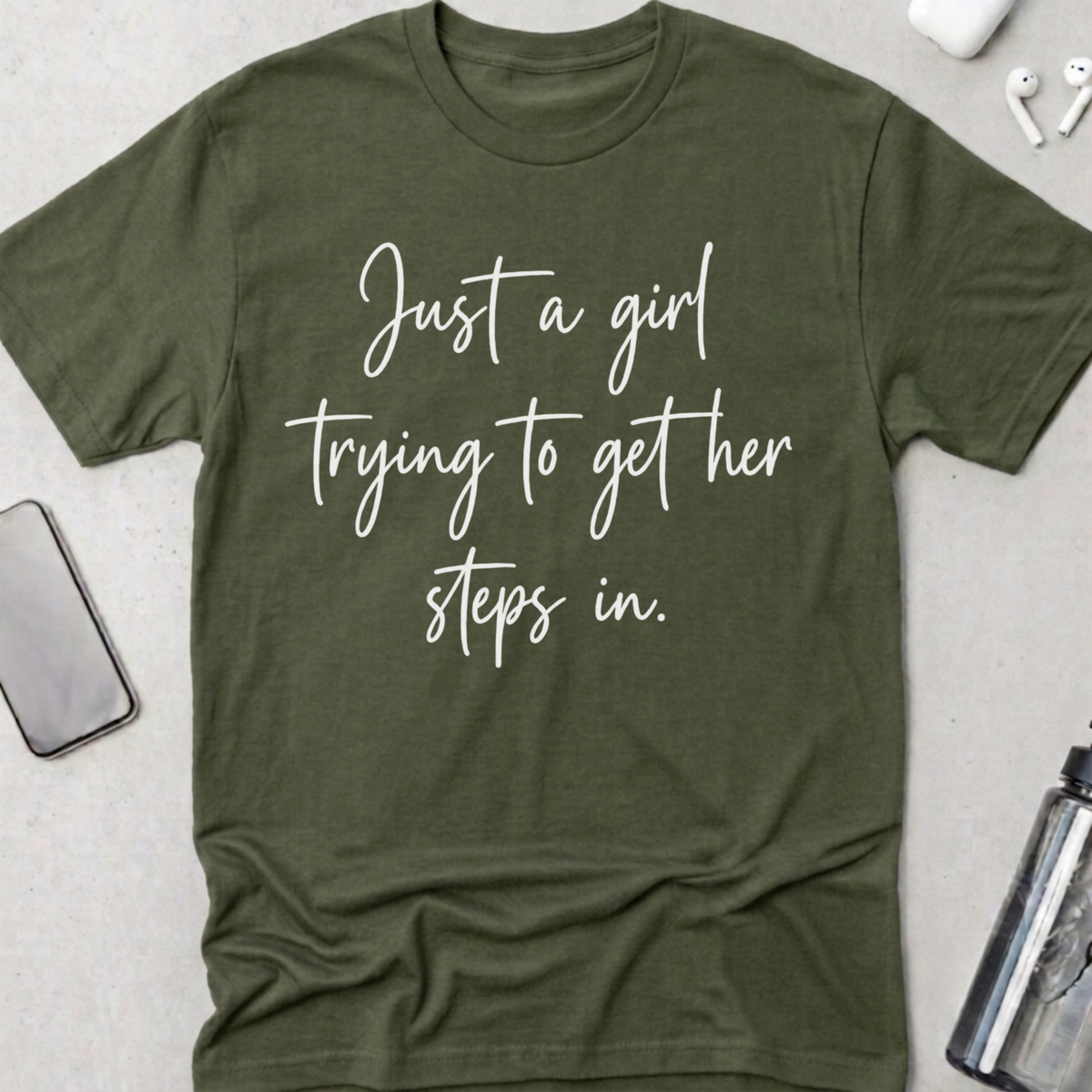 Getting My Steps In T-Shirt