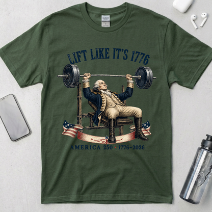 Lift Like It’s 1776 T-Shirt