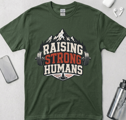 Raising Strong Humans Dad Life T-Shirt