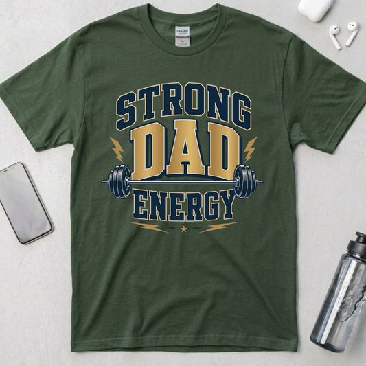 Strong Dad Energy T-Shirt