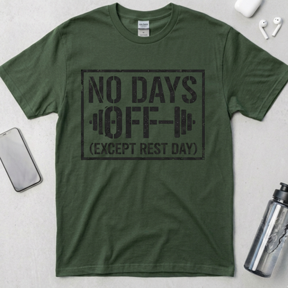 No Days Off T-Shirt