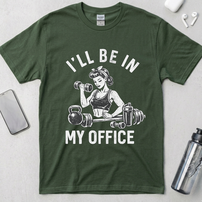I'll Be In My Office T-Shirt