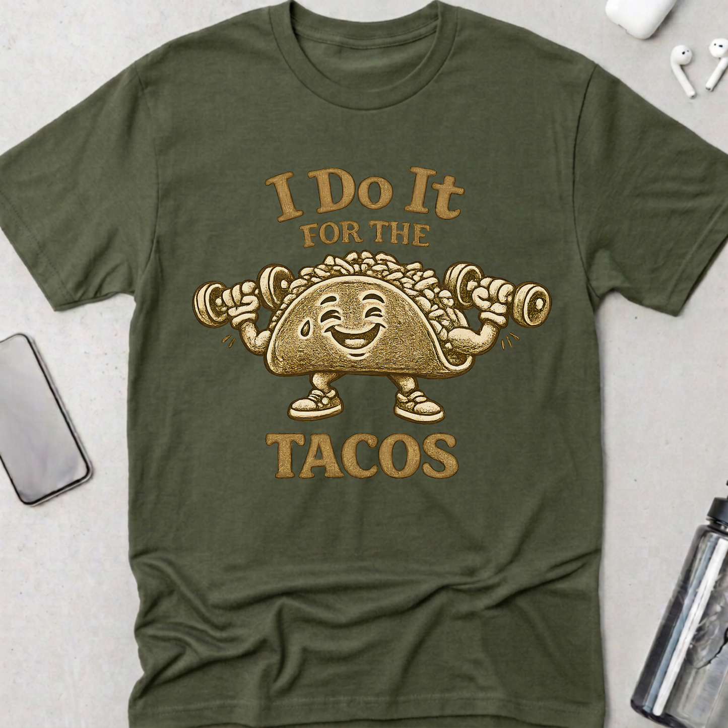I Do It For The Tacos T-Shirt