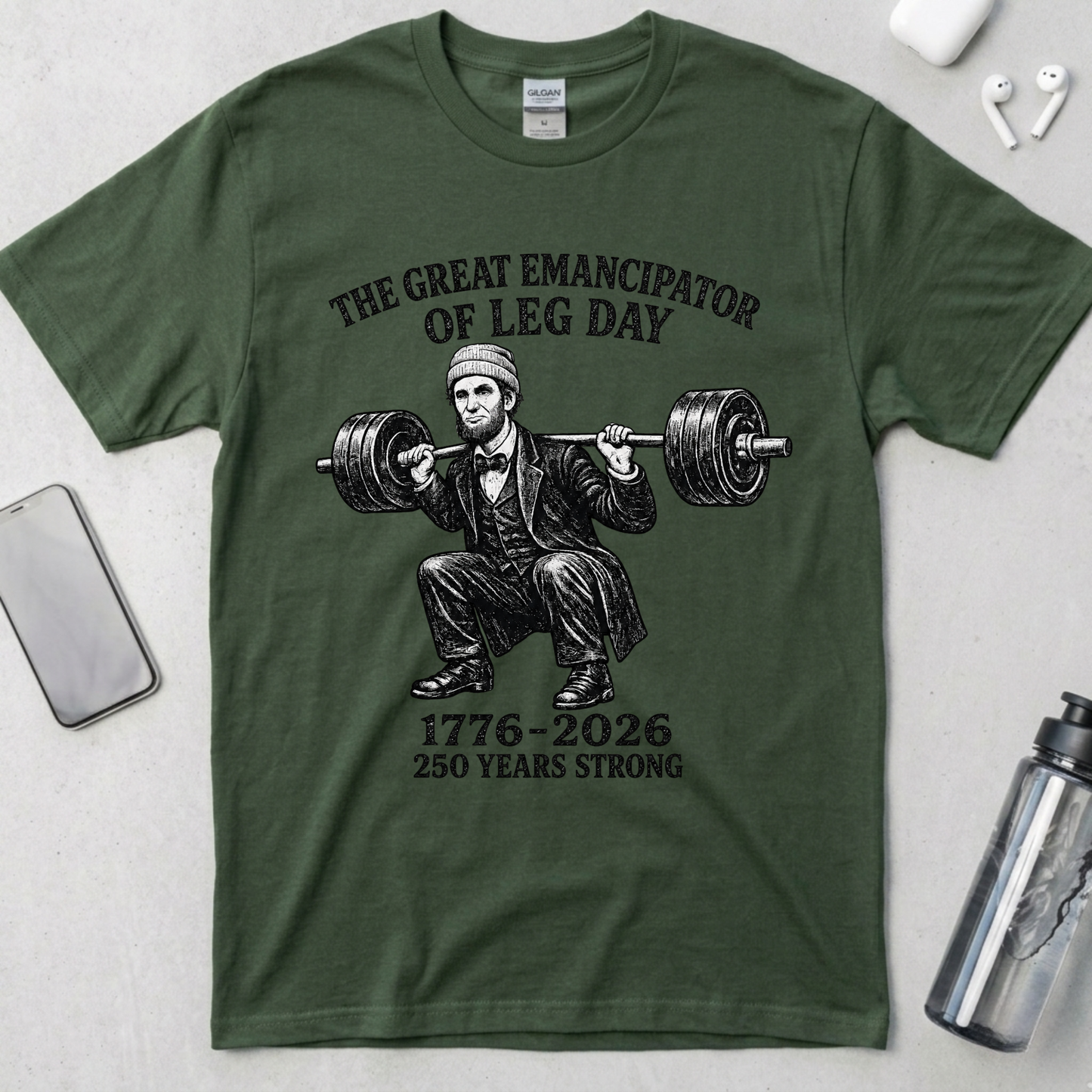 The Great Emancipator of Leg Day T-Shirt
