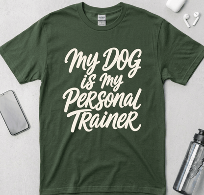 My Dog Is My Personal Trainer T-Shirt
