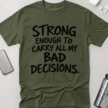 Bad Decisions T-Shirt