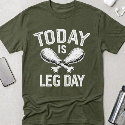 Today Is Leg Day T-Shirt