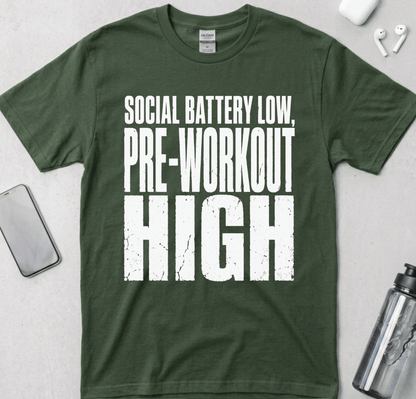 Social Battery Low, Pre-Workout High T-Shirt