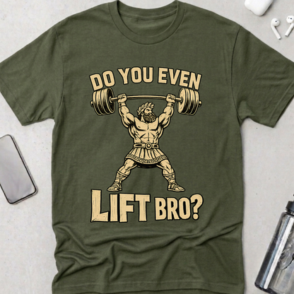 Do You Even Lift Bro? T-Shirt