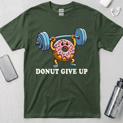 Donut Give Up T-Shirt