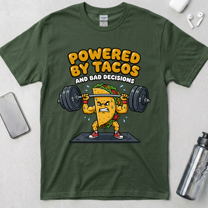 Powered By Tacos And Bad Decisions T-Shirt