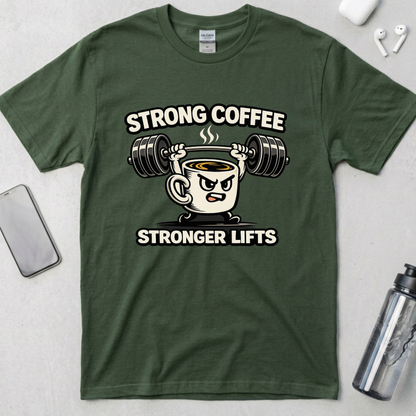 Strong Coffee Stronger Lifts T-Shirt