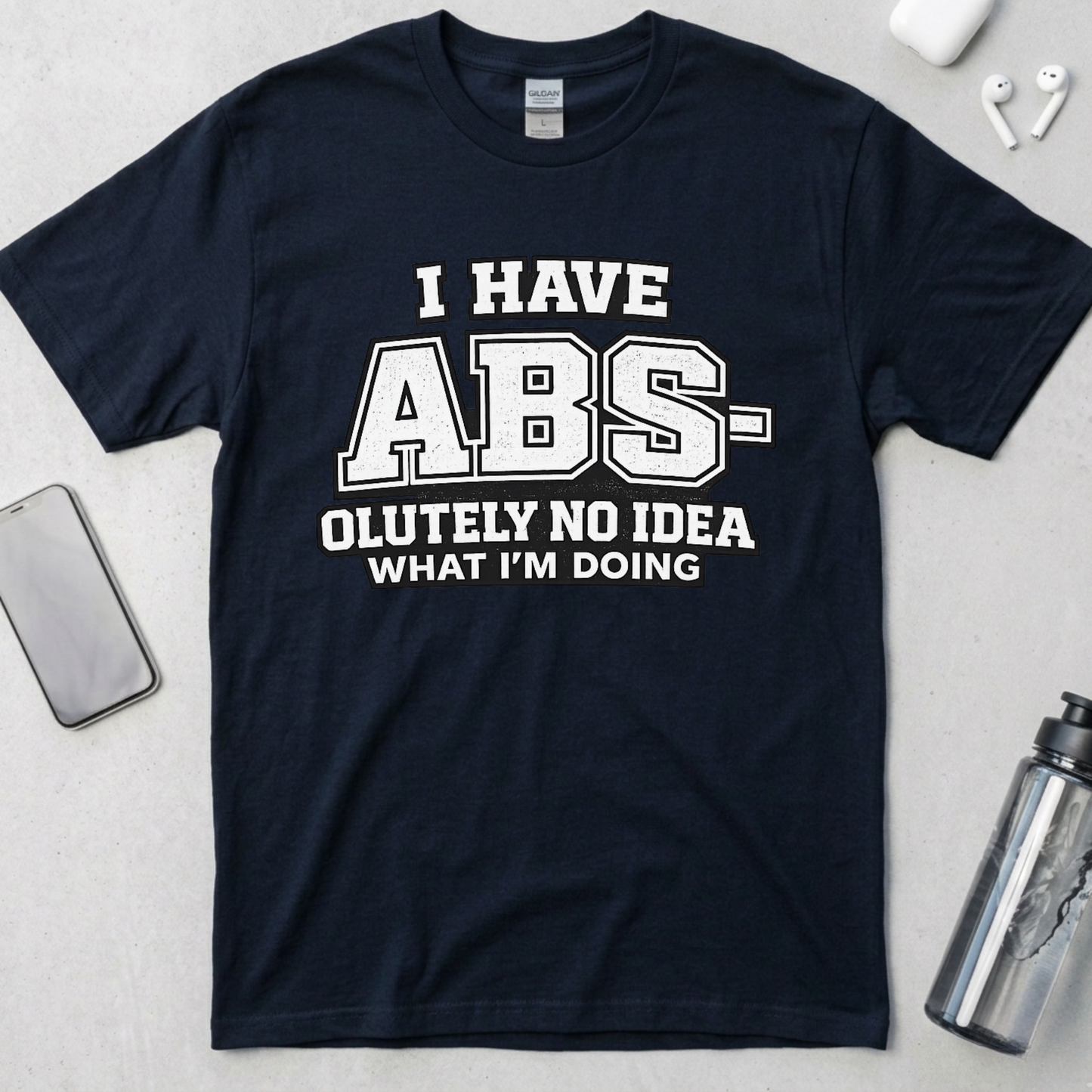 Abs-olutely No Idea T-Shirt