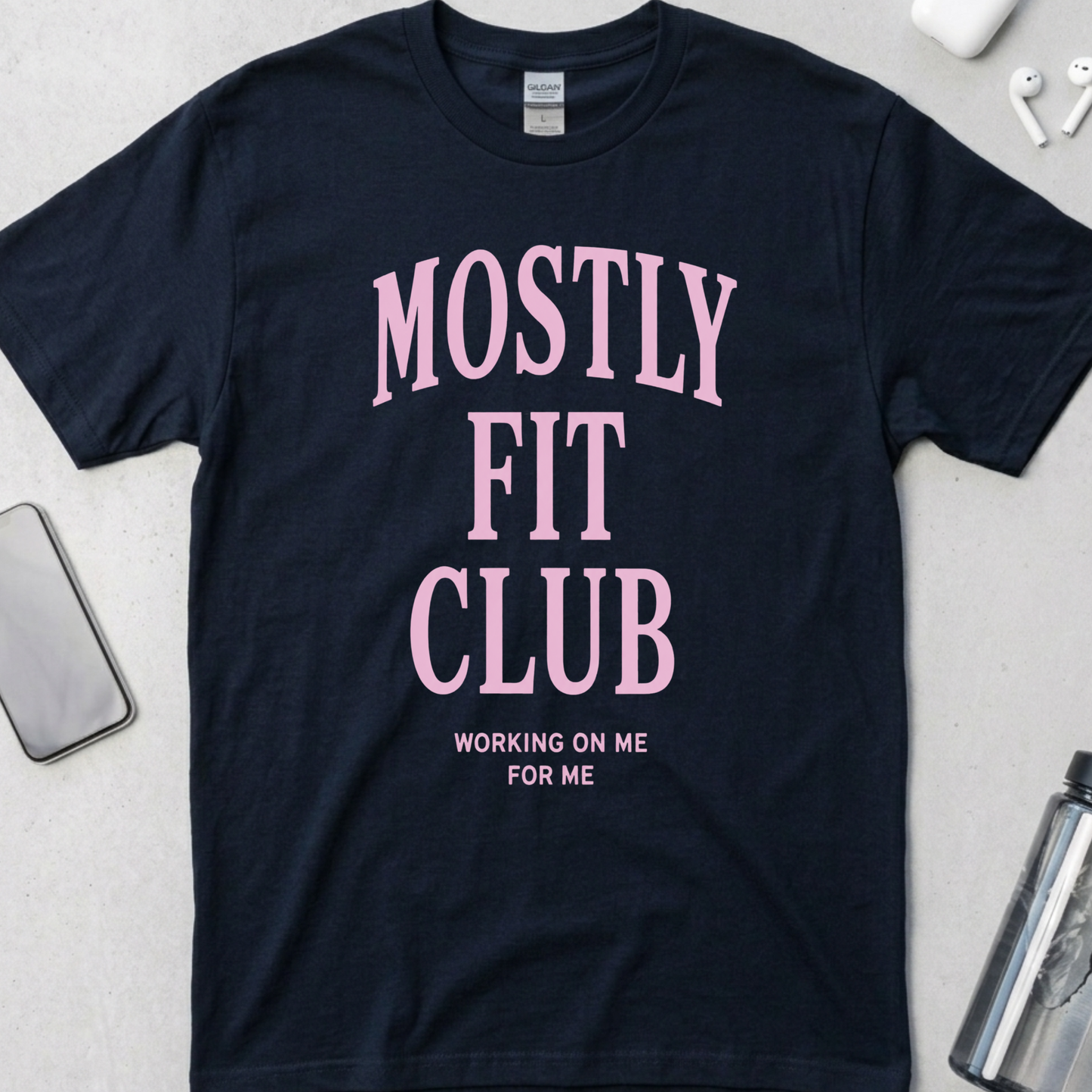 Mostly Fit Club Working on Me T-Shirt