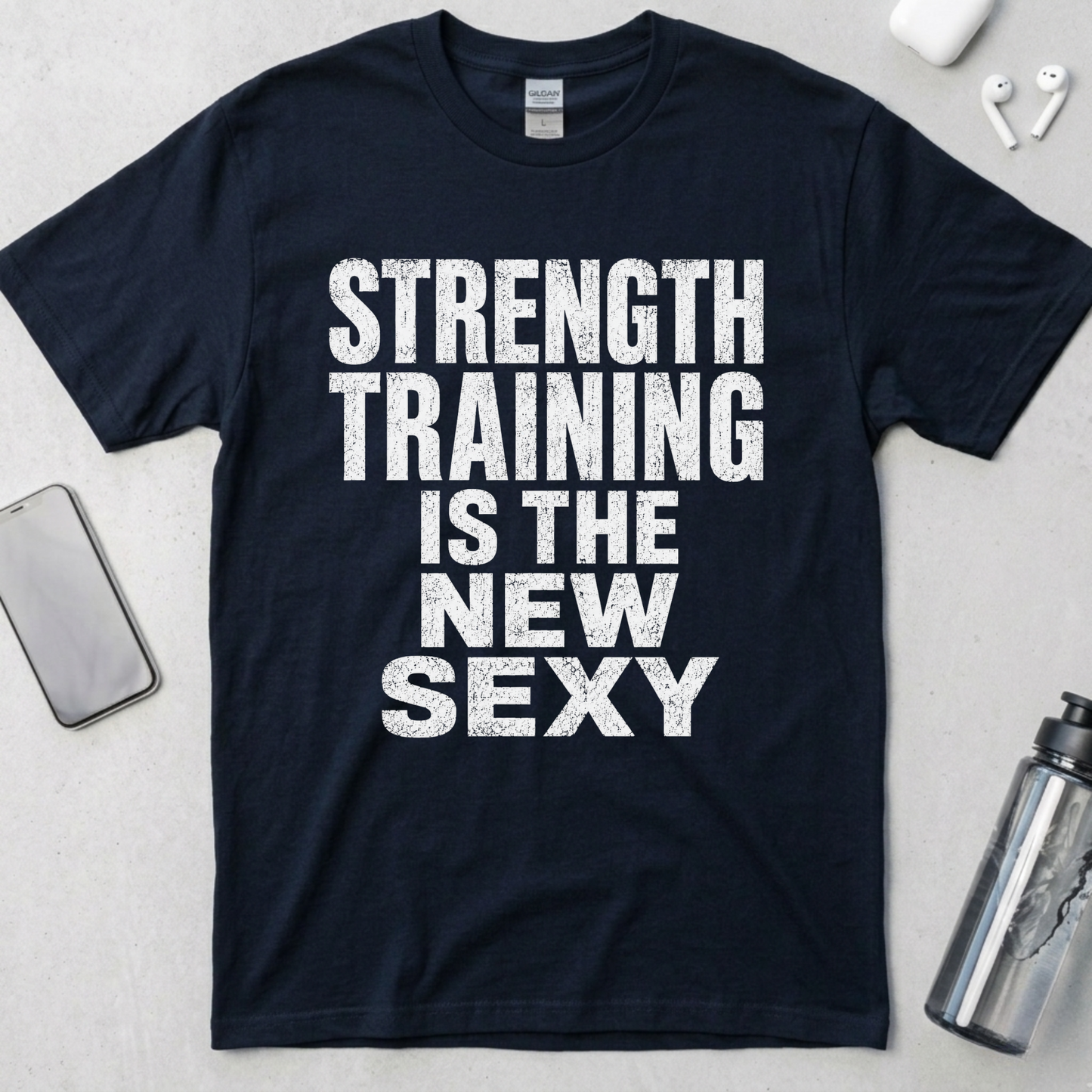 Strength Training Is The New Sexy T-Shirt