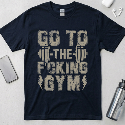 Go To The Gym T-Shirt