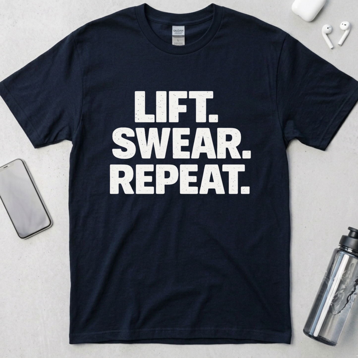 Lift. Swear. Repeat. T-Shirt