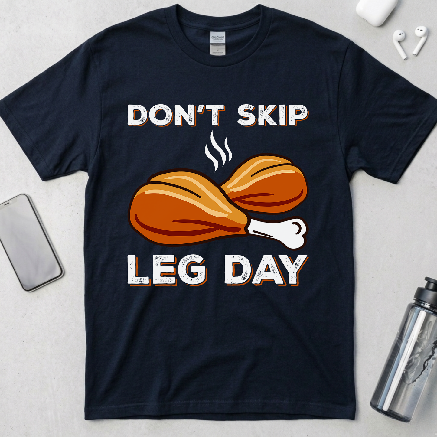 Don't Skip Leg Day T-Shirt