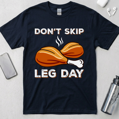 Don't Skip Leg Day T-Shirt