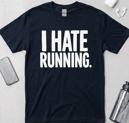 I Hate Running T-Shirt