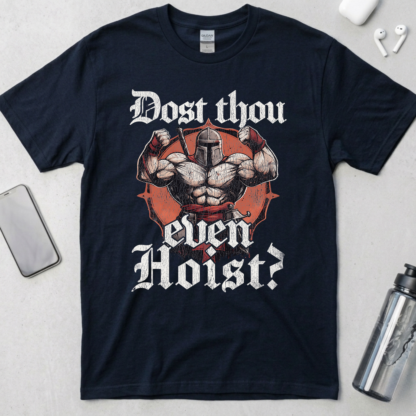 Does Thou Even Hoist? T-Shirt