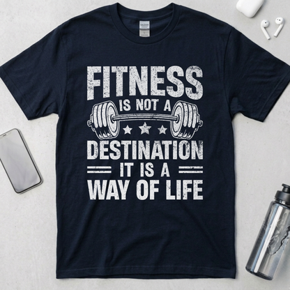 Fitness Is Not A Destination T-Shirt
