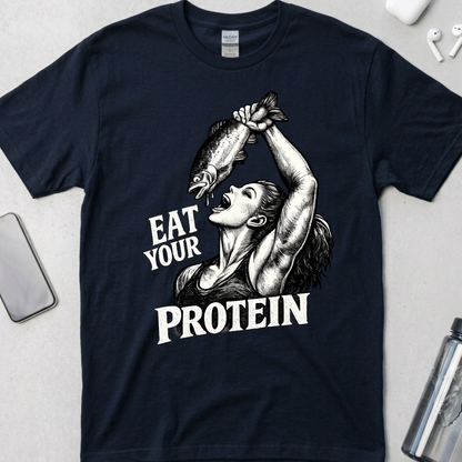 Eat Your Protein T-Shirt