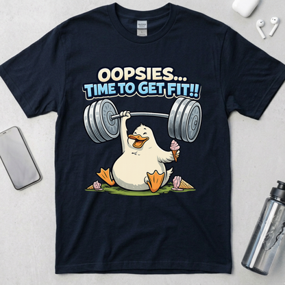 Oopsies Time To Get Fit! T-Shirt
