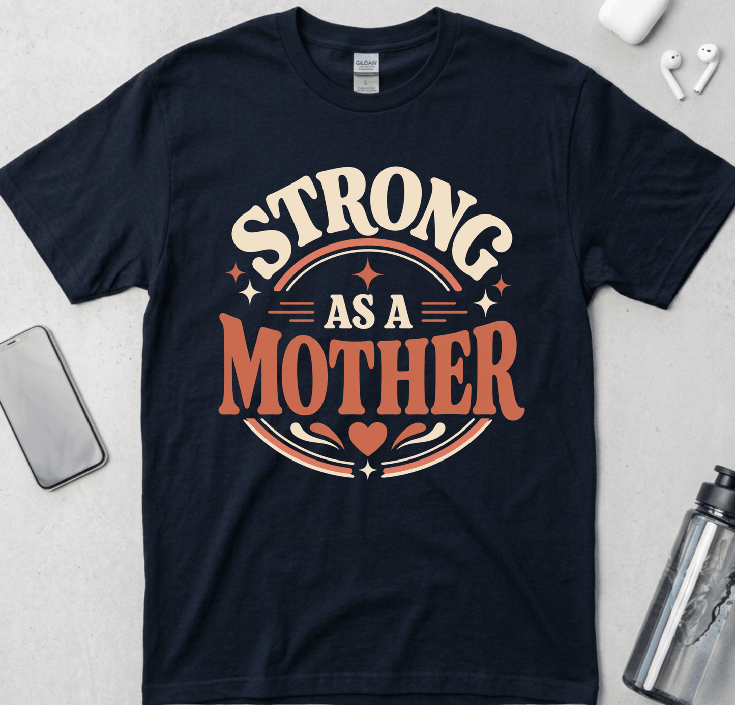 Strong As A Mother T-Shirt
