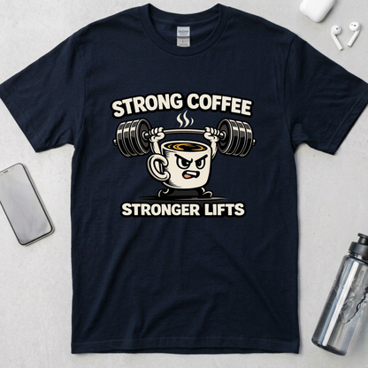 Strong Coffee Stronger Lifts T-Shirt