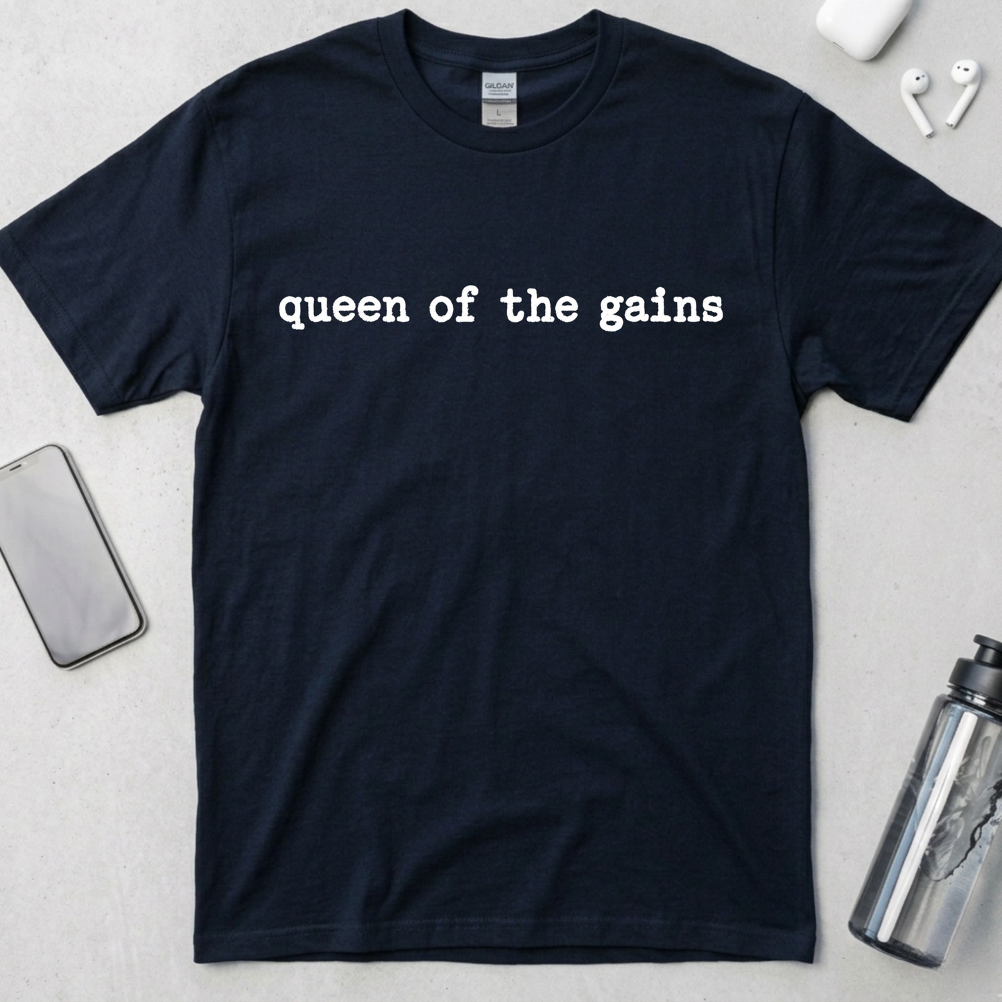 Queen Of The Gains T-Shirt