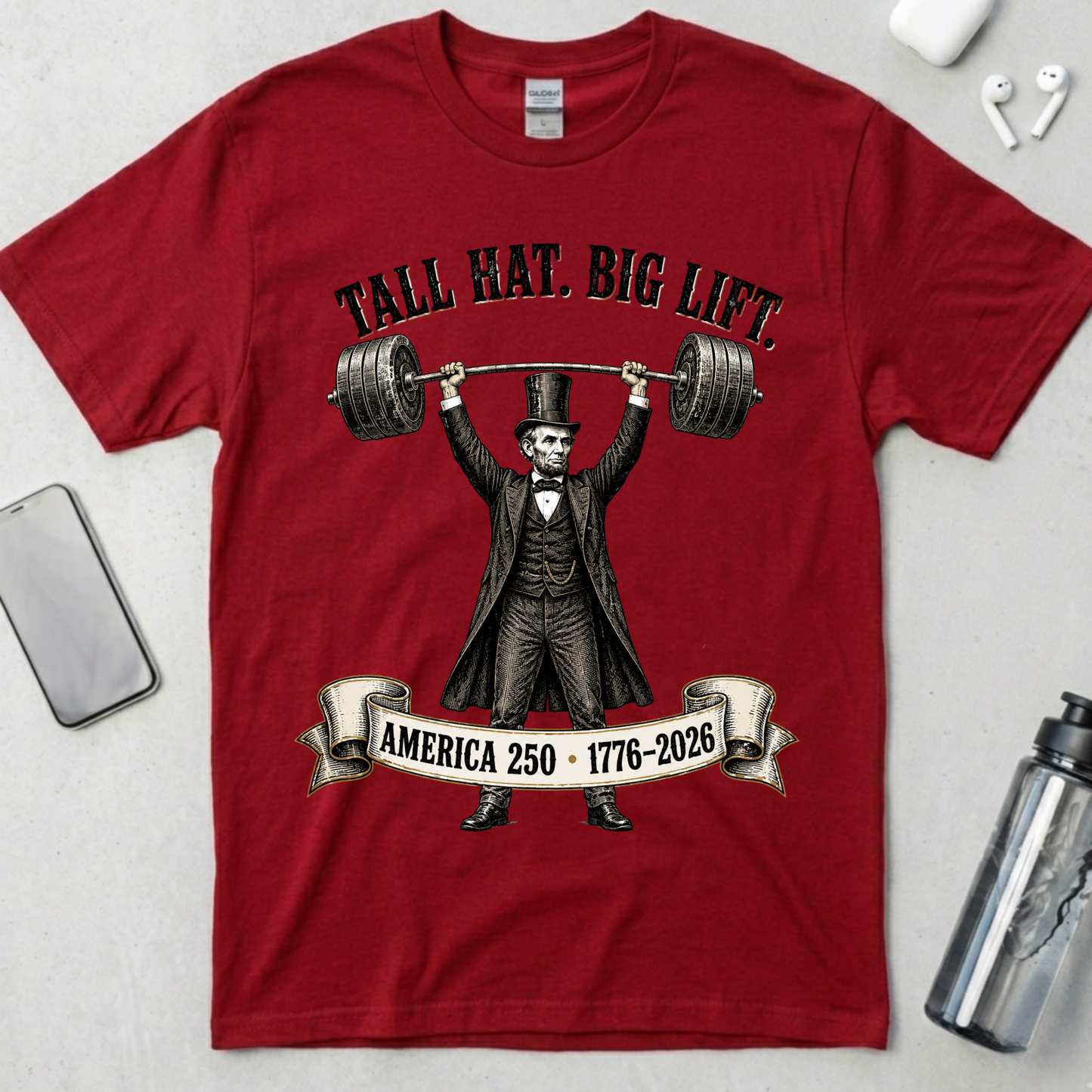 Tall Hat Big Lift Lincoln T-Shirt