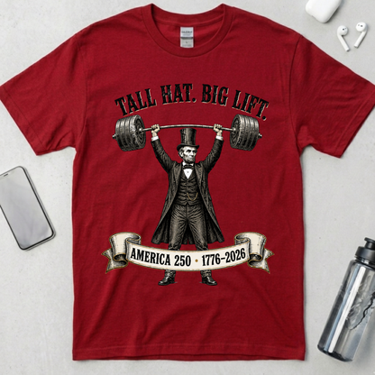 Tall Hat Big Lift Lincoln T-Shirt