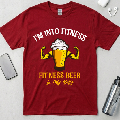 I'm Into Fitness Beer In My Belly T-Shirt