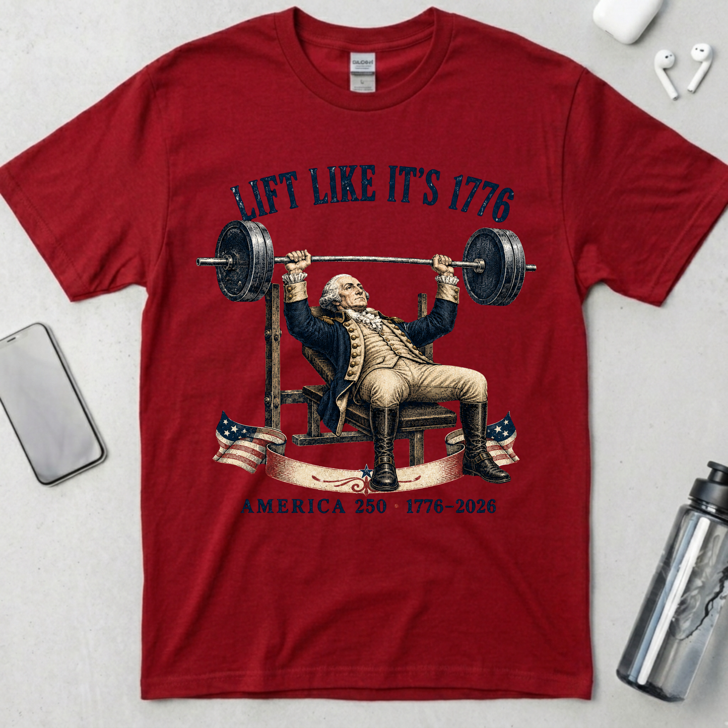 Lift Like It’s 1776 T-Shirt