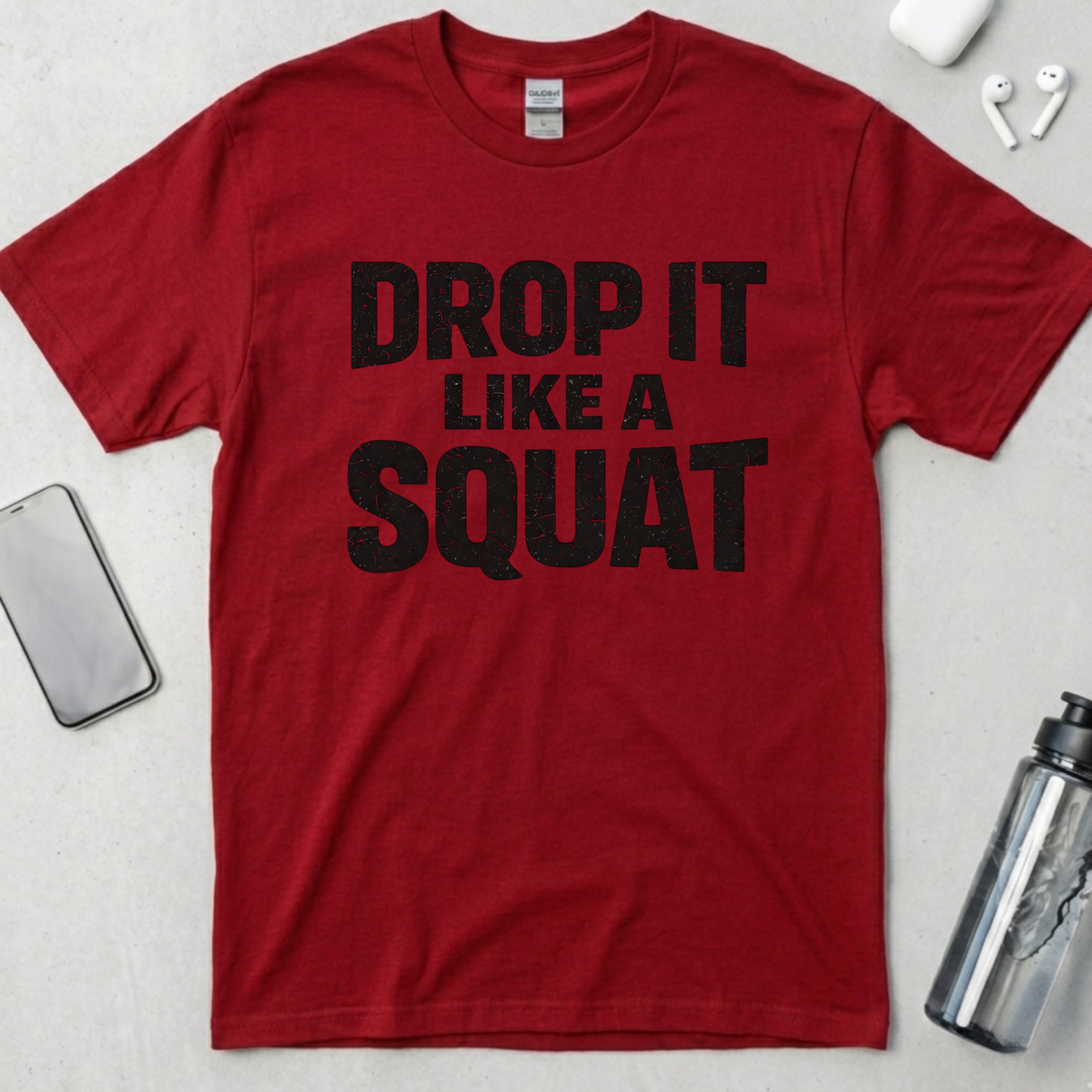 Drop It Like A Squat T-Shirt