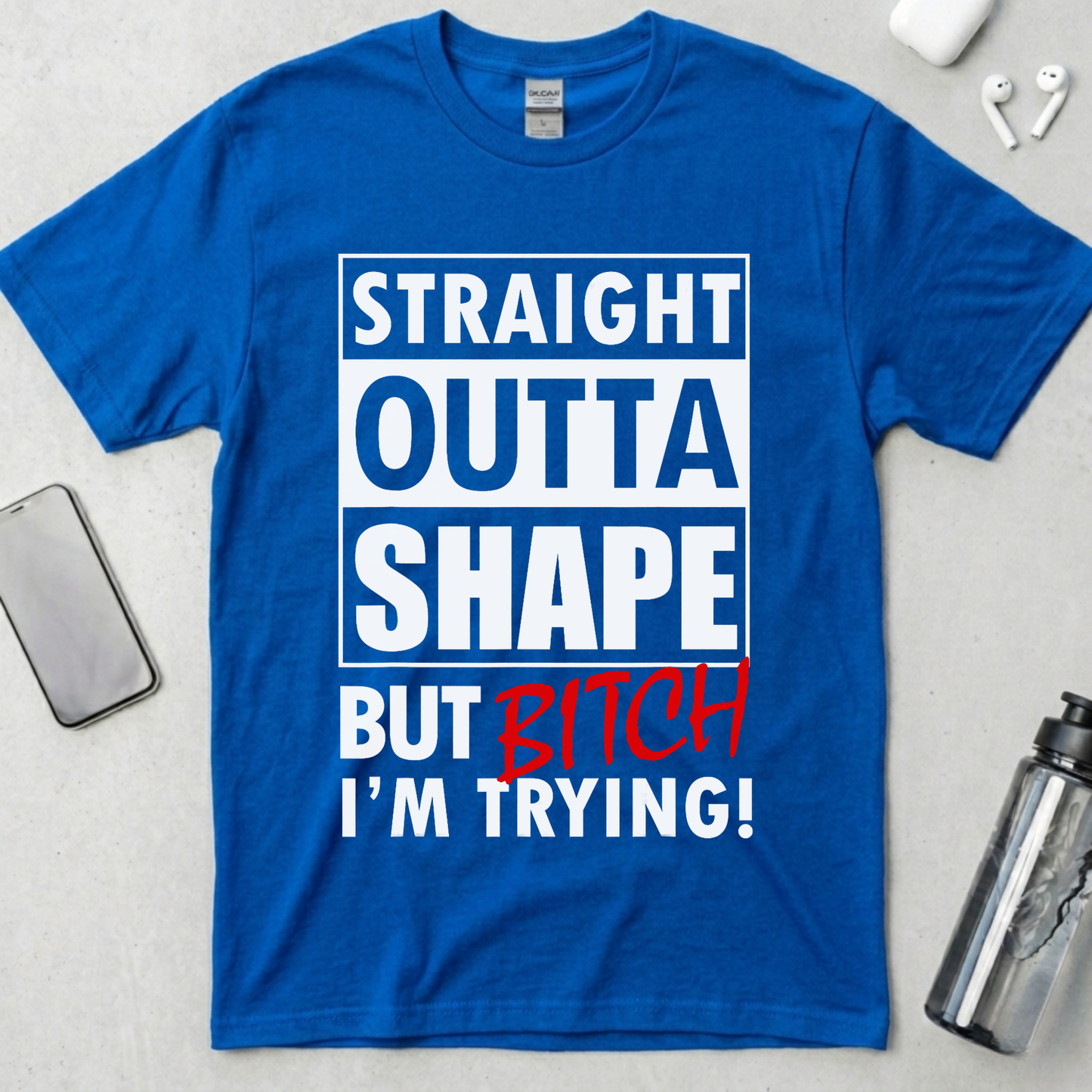 Straight Outta Shape T-Shirt
