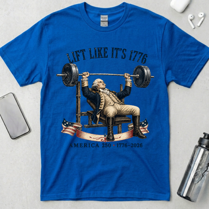 Lift Like It’s 1776 T-Shirt