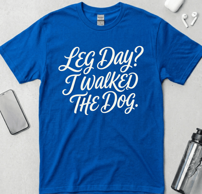 Leg Day Dog Walk T-Shirt