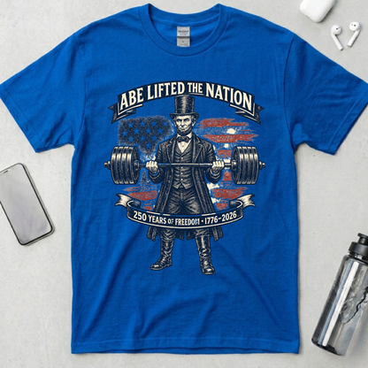 Abe Lifted the Nation Lincoln T-Shirt