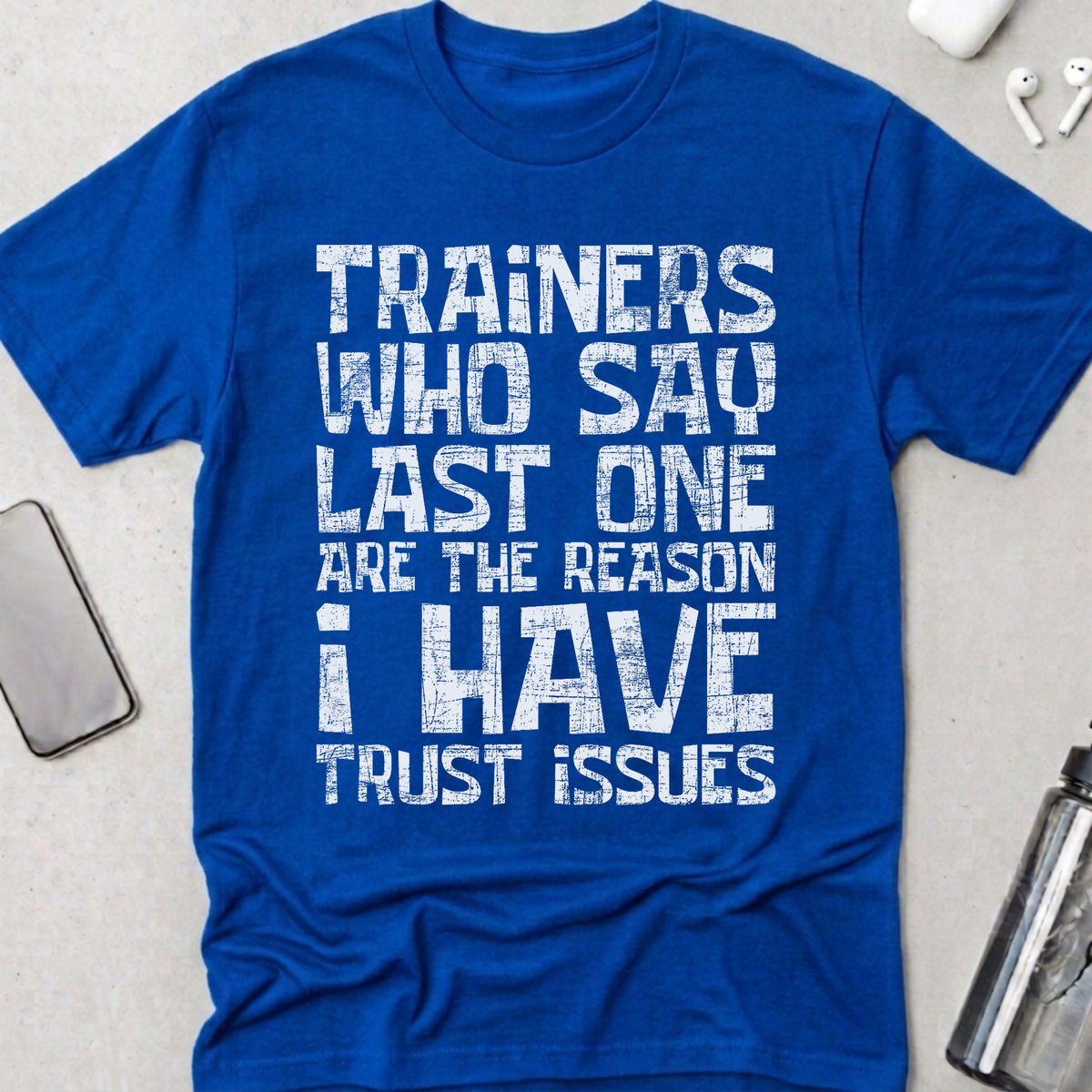 Trust Issues T-Shirt