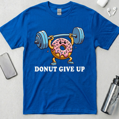 Donut Give Up T-Shirt